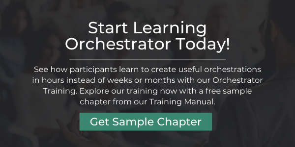 Get a sample chapter from ACBM Solutions' Orchestrator Training manual